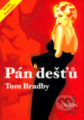 Kniha: Pán dešťů (Tom Bradby). Triton, 2004 Kniha: Pán dešťů (Tom Bradby). Triton, 2004