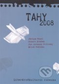Kniha: Tahy 2008 (Jáchym Topol, Jan Antonín Pitinský, Miloš Vodička a Robert Kvaček). Pavel Mervart, 2008 Kniha: Tahy 2008 (Jáchym Topol, Jan Antonín Pitinský, Miloš Vodička a Robert Kvaček). Pavel Mervart, 2008