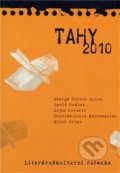 Kniha: Tahy 2010 (Charles Montesquieu, David Drábek, George Gordon Byron, Lojze Kovačič a MilošUrban). Pavel Mervart, 2011 Kniha: Tahy 2010 (Charles Montesquieu, David Drábek, George Gordon Byron, Lojze Kovačič a MilošUrban). Pavel Mervart, 2011