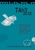 Kniha: Tahy 2012 (Josef Prokeš, Kamil Bouška, Joanna Czaplinska, Miroslav Huptych, Petra Soukupová a Vladimír Novotný). Pavel Mervart, 2013 Kniha: Tahy 2012 (Josef Prokeš, Kamil Bouška, Joanna Czaplinska, Miroslav Huptych, Petra Soukupová a Vladimír Novotný). Pavel Mervart, 2013