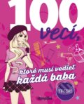 Kniha: 100 vecí, ktoré musí vedieť každá baba (Karla S. Sommer), 2019 Kniha: 100 vecí, ktoré musí vedieť každá baba (Karla S. Sommer), 2019