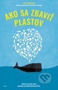 Kniha: Ako sa zbaviť plastov (Will McCallum), 2019 Kniha: Ako sa zbaviť plastov (Will McCallum), 2019