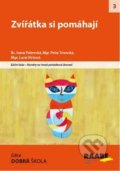 Kniha: Zvířátka si pomáhají (Ivana Polerecká, Lucie Víchová a Petra Trnovská). Raabe, 2015 Kniha: Zvířátka si pomáhají (Ivana Polerecká, Lucie Víchová a Petra Trnovská). Raabe, 2015