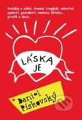 Kniha: Láska je (Daniel Pískovský). Akcent, 2015 Kniha: Láska je (Daniel Pískovský). Akcent, 2015