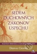 Kniha: Sedem duchovných zákonov úspechu (Deepak Chopra). Citadella, 2019 Kniha: Sedem duchovných zákonov úspechu (Deepak Chopra). Citadella, 2019