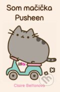 Kniha: Som mačička Pusheen (Claire Belton). CooBoo SK, 2019 Kniha: Som mačička Pusheen (Claire Belton). CooBoo SK, 2019