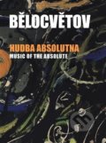 Hudba absolutna - Andrea Pilařová Belotsvetová, Karel Koutský, 2019