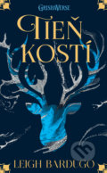 Kniha: Tieň kostí (Leigh Bardugo). Slovart, 2019 Kniha: Tieň kostí (Leigh Bardugo). Slovart, 2019