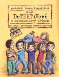 Kniha: Detektivové a narozeninový případ (Zuzana Pospíšilová). Bambook, 2018 Kniha: Detektivové a narozeninový případ (Zuzana Pospíšilová). Bambook, 2018