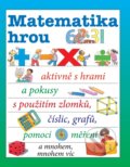 Kniha: Matematika hrou (Ottovo nakladatelství). Ottovo nakladatelství, 2018 Kniha: Matematika hrou (Ottovo nakladatelství). Ottovo nakladatelství, 2018