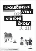 Kniha: Společenské vědy pro střední školy 3.díl (Didaktis). Didaktis, 2014 Kniha: Společenské vědy pro střední školy 3.díl (Didaktis). Didaktis, 2014