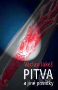Kniha: Pitva a jiné povídky (Václav Jakeš). Epocha, 2017 Kniha: Pitva a jiné povídky (Václav Jakeš). Epocha, 2017