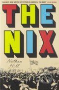 Kniha: The Nix (Nathan Hill). Picador, 2017 Kniha: The Nix (Nathan Hill). Picador, 2017