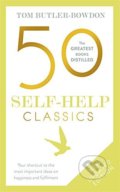 Kniha: 50 Self-Help Classics (Tom Butler-Bowdon). Hodder and Stoughton, 2017 Kniha: 50 Self-Help Classics (Tom Butler-Bowdon). Hodder and Stoughton, 2017
