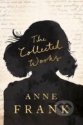 Kniha: The Collected Works (Anne Frank). Penguin Books, 2018 Kniha: The Collected Works (Anne Frank). Penguin Books, 2018