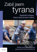 Kniha: Zabil jsem tyrana (Ivana Karásková). Triton, 2019 Kniha: Zabil jsem tyrana (Ivana Karásková). Triton, 2019