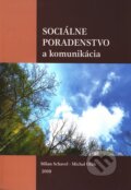 Kniha: Sociálne poradenstvo a komunikácia (Michal Oláh a Milan Schavel), 2010 Kniha: Sociálne poradenstvo a komunikácia (Michal Oláh a Milan Schavel), 2010