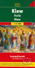 Kiew 1:15 000 (freytag&berndt). freytag&berndt, 2013 Kiew 1:15 000 (freytag&berndt). freytag&berndt, 2013