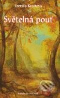 Kniha: Světelná pouť (Vodnář). Vodnář, 2009 Kniha: Světelná pouť (Vodnář). Vodnář, 2009