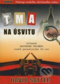 Kniha: Tma na úsvitu (David Satter). Ideál, 2009 Kniha: Tma na úsvitu (David Satter). Ideál, 2009
