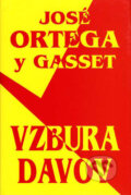 Kniha: Vzbura davov (José Ortega y Gasset). Remedium, 1994 Kniha: Vzbura davov (José Ortega y Gasset). Remedium, 1994