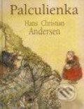 Kniha: Palculienka (Hans Christian Andersen). Buvik, 2001 Kniha: Palculienka (Hans Christian Andersen). Buvik, 2001