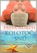 Kniha: Kolotoč snů (Freya North). BB/art, 2009 Kniha: Kolotoč snů (Freya North). BB/art, 2009