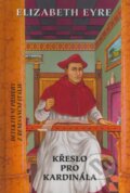 Kniha: Křeslo pro kardinála (Elizabeth Eyre). Perseus, 2006 Kniha: Křeslo pro kardinála (Elizabeth Eyre). Perseus, 2006