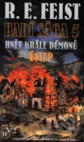 Kniha: Hadí sága 5: Hněv krále démonů - Ústup (R.E. Feist). Wales, 2020 Kniha: Hadí sága 5: Hněv krále démonů - Ústup (R.E. Feist). Wales, 2020