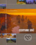 Kniha: Cestami snů (Fortuna Libri ČR). Fortuna Libri ČR, 2009 Kniha: Cestami snů (Fortuna Libri ČR). Fortuna Libri ČR, 2009