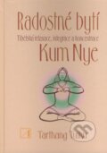 Kniha: Radostné bytí (Tarthang Tulku). Alternativa, 2009 Kniha: Radostné bytí (Tarthang Tulku). Alternativa, 2009