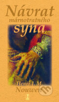 Kniha: Návrat mártnotratného syna (Henri J.M. Nouwen), 2008 Kniha: Návrat mártnotratného syna (Henri J.M. Nouwen), 2008