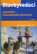 Stavbyvedúci - manažér stavebného procesu - Mária Kozlovská, Ivan Hyben, Eurostav, 2009