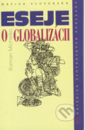 Kniha: Eseje o globalizácii (Roman Michelko). Matica slovenská, 2009 Kniha: Eseje o globalizácii (Roman Michelko). Matica slovenská, 2009