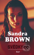 Kniha: Svědkyně (Sandra Brown). Ikar CZ, 2009 Kniha: Svědkyně (Sandra Brown). Ikar CZ, 2009