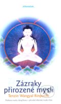 Kniha: Zázraky přirozené mysli (Tenzin Wangyal Rinpočhe). DharmaGaia, 2008 Kniha: Zázraky přirozené mysli (Tenzin Wangyal Rinpočhe). DharmaGaia, 2008