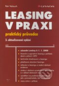 Kniha: Leasing v praxi (Petr Valouch). Grada, 2008 Kniha: Leasing v praxi (Petr Valouch). Grada, 2008