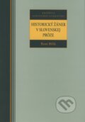 Kniha: Historický žáner v slovenskej próze (René Bílik). Kalligram, 2008 Kniha: Historický žáner v slovenskej próze (René Bílik). Kalligram, 2008