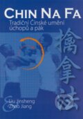 Kniha: Chin Na Fa (Liu Jinsheng a Zhao Jiang). Temple, 2008 Kniha: Chin Na Fa (Liu Jinsheng a Zhao Jiang). Temple, 2008