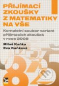 Přijímací zkoušky z matematiky na VŠE - Miloš Kaňka, Eva Kaňková, 2008
