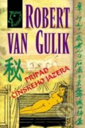 Kniha: Prípad čínskeho jazera (Robert van Gulik). Slovenský spisovateľ, 2009 Kniha: Prípad čínskeho jazera (Robert van Gulik). Slovenský spisovateľ, 2009