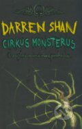 Kniha: Cirkus Monsterus - Sága Darrena Shana 1 (Darren Shan). Slovart, 2009 Kniha: Cirkus Monsterus - Sága Darrena Shana 1 (Darren Shan). Slovart, 2009