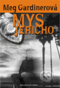 Kniha: Mys Jericho (Meg Gardinerová). Brána, 2009 Kniha: Mys Jericho (Meg Gardinerová). Brána, 2009