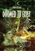 Kniha: Doomed to Exist (Paul Galaxy). Pavol Gálik Kniha: Doomed to Exist (Paul Galaxy). Pavol Gálik