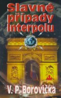 Kniha: Slavné případy Interpolu (V.P. Borovička). Baronet, 2009 Kniha: Slavné případy Interpolu (V.P. Borovička). Baronet, 2009
