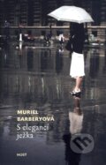 Kniha: S elegancí ježka (Muriel Barbery), 2008 Kniha: S elegancí ježka (Muriel Barbery), 2008