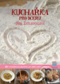 Kniha: Kuchařka pro dceru (Jana Zatloukalová). Grada, 2008 Kniha: Kuchařka pro dceru (Jana Zatloukalová). Grada, 2008