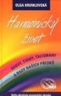 Kniha: Harmonický život (Olga Krumlovská). Plot, 2009 Kniha: Harmonický život (Olga Krumlovská). Plot, 2009