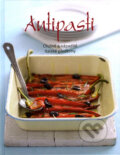 Kniha: Antipasti (Svojtka&Co.). Svojtka&Co., 2009 Kniha: Antipasti (Svojtka&Co.). Svojtka&Co., 2009