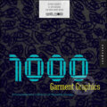 Kniha: 1,000 Garment Graphics (Jeffrey Everett). Rockport, 2009 Kniha: 1,000 Garment Graphics (Jeffrey Everett). Rockport, 2009